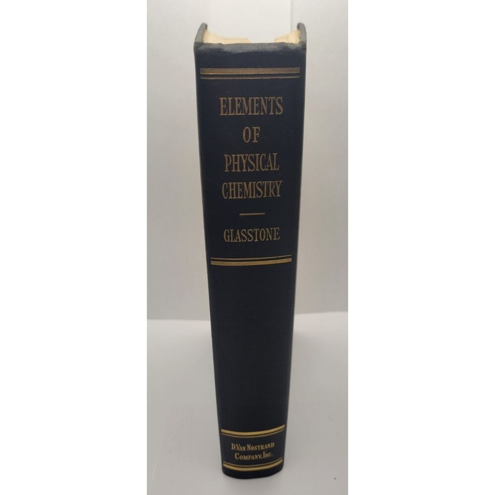 Vintage 1946 Textbook Elements of Physical Chemistry by Glasstone | 9th Printing